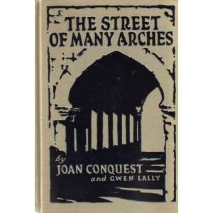    Street of Many Arches (1924 Hardcover) Joan Conquest Books