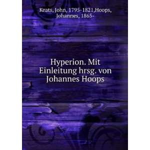   Hyperion. Mit Einleitung hrsg. von Johannes Hoops Keats John Books