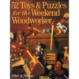   Puzzles for the Weekend Woodworker [Paperback] John A. Nelson Books