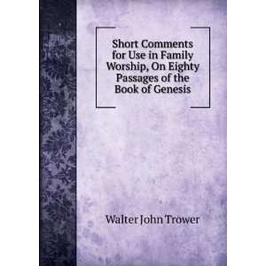   On Eighty Passages of the Book of Genesis Walter John Trower Books