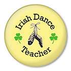 IRISH DANCE TEACHER gift 1.5 pin button badge DANCING