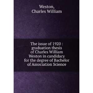   of Bachelor of Association Science Charles William Weston Books