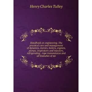   rope transmission and all branches of ste Henry Charles Tulley Books