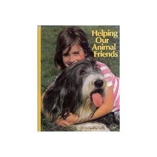 Helping Our Animal Friends (Books for Young Explorers) by Judith E 