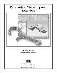   with UGS NX 6, (158503486X), Randy H. Shih, Textbooks   
