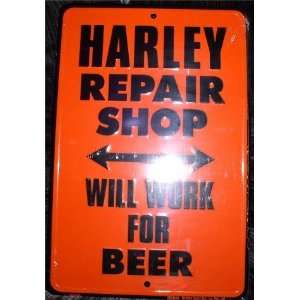  Harley Repair Shop   Will Work for Beer   Parking Metal 