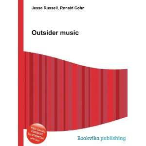  Outsider music Ronald Cohn Jesse Russell Books