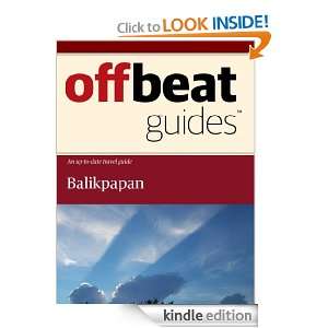 Balikpapan Travel Guide Offbeat Guides  Kindle Store