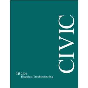    2008 HONDA CIVIC Electrical Troubleshoot Manual Automotive
