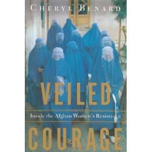  Veiled Courage Inside the Afghan Womens Resistance 