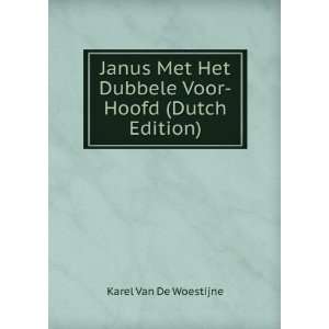   Het Dubbele Voor Hoofd (Dutch Edition) Karel Van De Woestijne Books