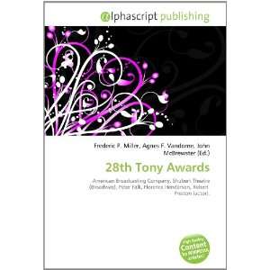  28th Tony Awards (9786134044004) Books