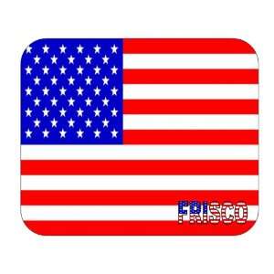  US Flag   Frisco, Texas (TX) Mouse Pad 