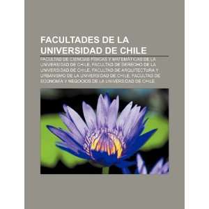  Facultades de la Universidad de Chile Facultad de 