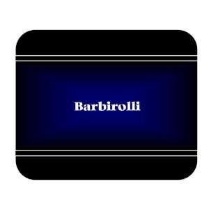    Personalized Name Gift   Barbirolli Mouse Pad 