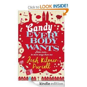 Candy Everybody Wants Josh Kilmer Purcell  Kindle Store