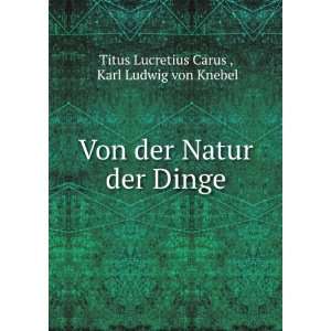   Natur der Dinge Karl Ludwig von Knebel Titus Lucretius Carus  Books