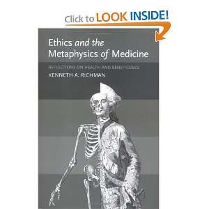  Ethics and the Metaphysics of Medicine Reflections on 