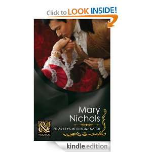 Sir Ashleys Mettlesome Match (Mills & Boon Historical) Mary Nichols 