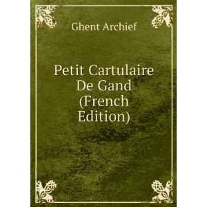    Petit Cartulaire De Gand (French Edition) Ghent Archief Books
