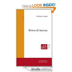 Brèves de bureau (Nouvelles) (French Edition) Christian Hugot 