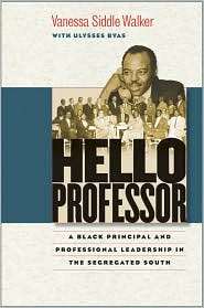 Hello Professor A Black Principal and Professional Leadership in the 