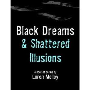   Dreams and Shattered Illusions (9781847281227) Loren Molloy Books
