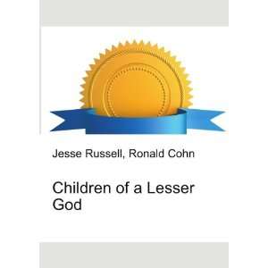  Children of a Lesser God Ronald Cohn Jesse Russell Books