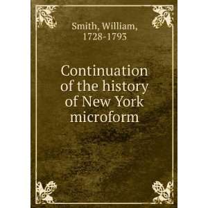   of New York microform William, 1728 1793 Smith  Books