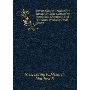   Products Final Report Loring F.,Mesarch, Matthew B. Nies Books