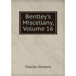  Bentleys Miscellany, Volume 16 Charles Dickens Books