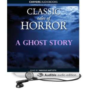  Classic Tales of Horror A Ghost Story (Audible Audio 