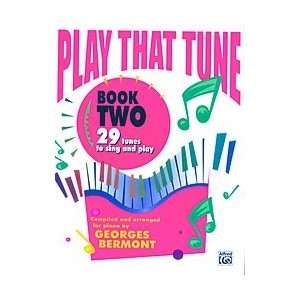    Play That Tune, Book 2 (0029156608694) Georges Bermont Books