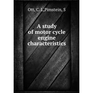   of motor cycle engine characteristics C. L,Pimstein, S Ott Books