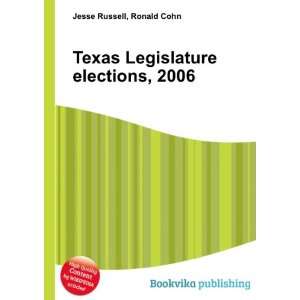  Texas Legislature elections, 2006 Ronald Cohn Jesse 