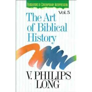 The Art of Biblical History[ THE ART OF BIBLICAL HISTORY ] by Long, V 