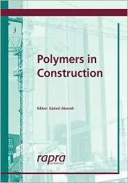 Handbook of Polymers in Construction, (1859574688), Guneri Akovali 