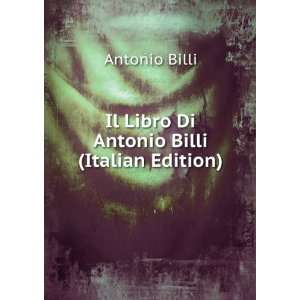  Il Libro Di Antonio Billi (Italian Edition) Antonio Billi Books