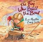 The Boy Who Built the Boat Mueller, Ross/ Smith, Craig (Illustrator)