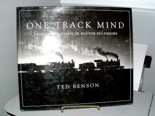 One Track Mind Western US Railroading   Ted Benson HCDJ  