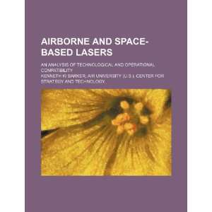  Airborne and space based lasers an analysis of 