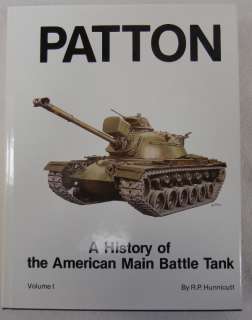 PATTON, HISTORY of the AMERICAN MAIN BATTLE TANK   ARMOR BOOK by R.P 