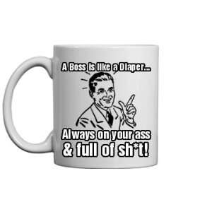  A Boss Is Like A Diaper Custom 11oz Ceramic Coffee Mug 