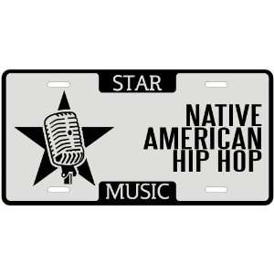  New  I Am A Native American Hip Hop Star   License 