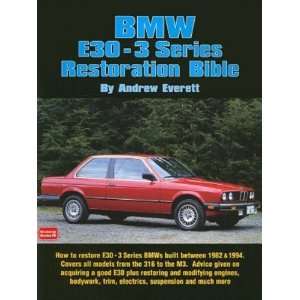 BMW E30   3 Series Restoration Bible (Brooklands Books 