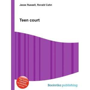 Teen court Ronald Cohn Jesse Russell  Books
