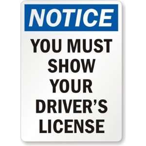   Show Your Drivers License Plastic Sign, 10 x 7