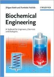 Biochemical Engineering A Textbook for Engineers, Chemists and 