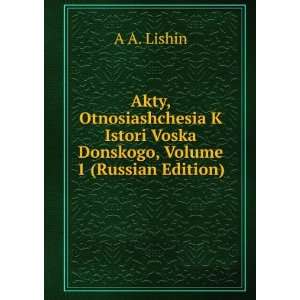  Akty, Otnosiashchesia K Istori Voska Donskogo, Volume 1 