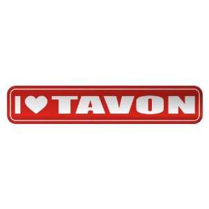   I LOVE TAVON  STREET SIGN NAME